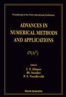 Advances in Numerical Methods and Applications - Proceedings of the Third International Conference 9810219261 Book Cover