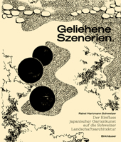 Geliehene Szenerien: Der Einfluss Japanischer Gartenkunst Auf Die Schweizer Landschaftsarchitektur 3035626456 Book Cover