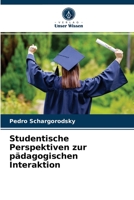 Studentische Perspektiven zur pädagogischen Interaktion 6203402591 Book Cover