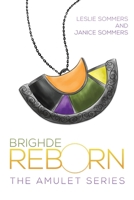 Brighde Reborn: The Amulet Series B0BT3WPBY6 Book Cover