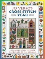 Jo Versos Cross Stitch Year: 1001 Motifs to Celebrate the Events of the Seasons 0715315188 Book Cover