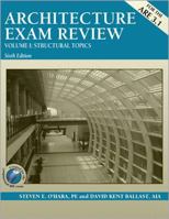 Architecture Exam Review: Structural Topics, Sixth Edition (Architecture Exam Review) 1591260337 Book Cover
