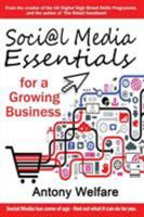 Social Media Essentials for a Growing Business 1910125865 Book Cover