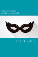 mBook: Making Masking Manageable 1537040081 Book Cover