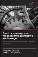 Analiza numeryczna mechanizmu suwakowo-korbowego (Polish Edition) 620902758X Book Cover