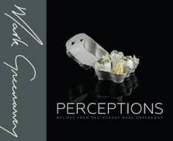 Perceptions: Recipes from Restaurant Mark Greenaway 0993467822 Book Cover