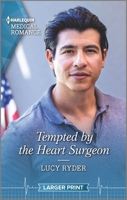 Tempted by the Heart Surgeon 1335149724 Book Cover