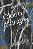 Olor a Sangre: Narra el terror, el dolor y la tragedia de una poblaci?n sometida bajo las garras del crimen. Aborda el impacto que la B08VLQ91X6 Book Cover