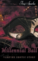 Millennial Ball Vampire Erotic Story B09M2MGJ9V Book Cover
