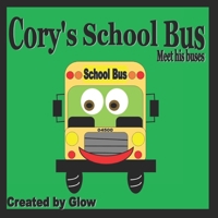 Cory's School Bus: Meet the Buses 1712641077 Book Cover