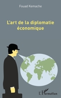 L'art de la diplomatie économique (French Edition) 2343131392 Book Cover