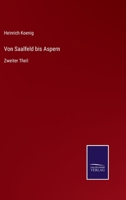 Von Saalfeld bis Aspern: Zweiter Theil 3375000413 Book Cover