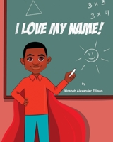 I Love My Name! 1088059562 Book Cover