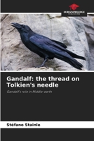 Gandalf: the thread on Tolkien's needle 6207546059 Book Cover