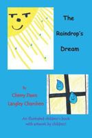 The Raindrops Dream: An Illustrated Children's Book 1975750756 Book Cover