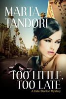 Too Little, Too Late 148209892X Book Cover