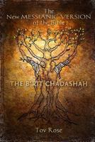 The New Messianic Version of the Bible - B'Rit Chadashah: The New Testament 1492910554 Book Cover