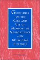 Guidelines for the Care and Use of Mammals in Neuroscience and Behavioral Research 0309089034 Book Cover