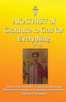 Akathist of Gratitude to God for Everything 1989531040 Book Cover