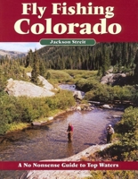 Fly Fishing Colorado, Second Edition (No Nonsense Fly Fishing Guides) 1892469138 Book Cover