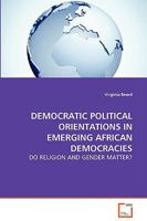 Democratic Political Orientations in Emerging African Democracies 3639080645 Book Cover