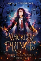 Dark Falls Academy: Wicked Prince: A Fantasy Romance 1777075335 Book Cover