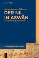 Der Nil in Aswân: Inschriften und Heiligtümer (Issn, 1) 3110747839 Book Cover