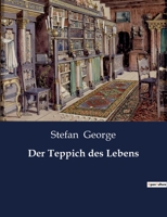 Der Teppich des Lebens und die Lieder von Traum und Tod. Mit einem Vorspiel 1499533810 Book Cover