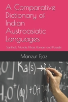A Comparative Dictionary of Indian Austroasiatic Languages: Santhali, Munda, Khasi, Romani and Punjabi (1) 1705903355 Book Cover