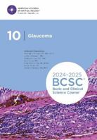 2024-2025 Basic and Clinical Science Course, Section 10: Glaucoma Print 1681047926 Book Cover