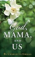 GOD, MAMA, and US 1662812833 Book Cover