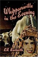 Whippoorwills in the Evening 1413782108 Book Cover