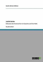 Judith Butler: Diskussion der Konstruktion von Sprache und ihrer Rolle 3640275179 Book Cover