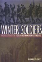 Winter Soldiers: An Oral History of the Vietnam Veterans Against the War (Twayne's Oral History Series) 1931859604 Book Cover