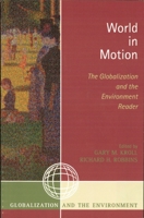 World in Motion: The Globalization and the Environment Reader 0759110263 Book Cover