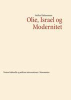 Olie, Israel og Modernitet: Vestens kulturelle og militære interventioner i Mellemøsten 8771145664 Book Cover