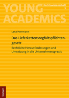 Das Lieferkettensorgfaltspflichtengesetz: Rechtliche Herausforderungen Und Die Umsetzung in Die Unternehmenspraxis (German Edition) 3828849172 Book Cover