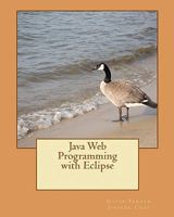 Java Web Programming with Eclipse 145388159X Book Cover