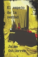 El Espejo de la Verdad 1520522983 Book Cover