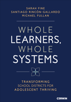 Whole Learners, Whole Systems: Transforming School Districts for Adolescent Thriving B0G5QP84X5 Book Cover