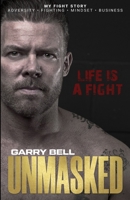UNMASKED: Life is a Fight B0GBQ4VFFF Book Cover