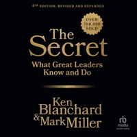 The Secret, Fourth Edition: What Great Leaders Know and Do B0GGMKJGF5 Book Cover