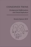 Conjoined Twins: Developmental Malformations and Clinical Implications 0801870704 Book Cover