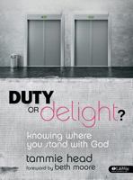 Duty or Delight? Knowing Where You Stand with God, Member Book 1415871264 Book Cover