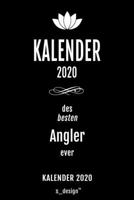 Kalender 2020 für Angler: Wochenplaner / Tagebuch / Journal für das ganze Jahr: Platz für Notizen, Planung / Planungen / Planer , Erinnerungen und Sprüche (German Edition) 1674442440 Book Cover