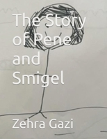 The Story of Pene and Smigel B0B5KXDN1C Book Cover