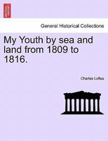My Youth by sea and land from 1809 to 1816. 1240878265 Book Cover