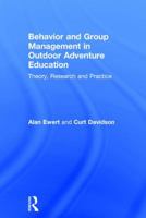 Behavior and Group Management in Outdoor Adventure Education: Theory, Research and Practice 1138935255 Book Cover