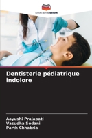 Dentisterie pédiatrique indolore (French Edition) 620862844X Book Cover