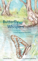 Butterfly Whispers a Poetic Tale of Transformation 0645643521 Book Cover
